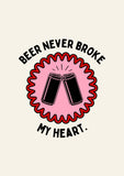 Imprimé La bière n'a jamais brisé mon cœur: A4