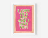 J'aime cette vie et je t'aime citation dessinée à la main.: Cadre en chêne / A3