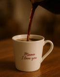 Mug “Mama I love you”