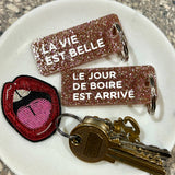 Porte-clés I LE JOUR DE BOIRE EST ARRIVÉ Rose