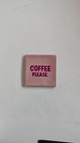 Tile - Coffee please: Purple / Old pink