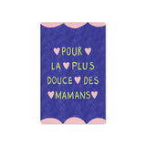 pour la plus douce des mamans