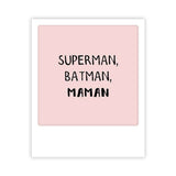 Carte postale - Format Polaroide - Superman, batman, maman